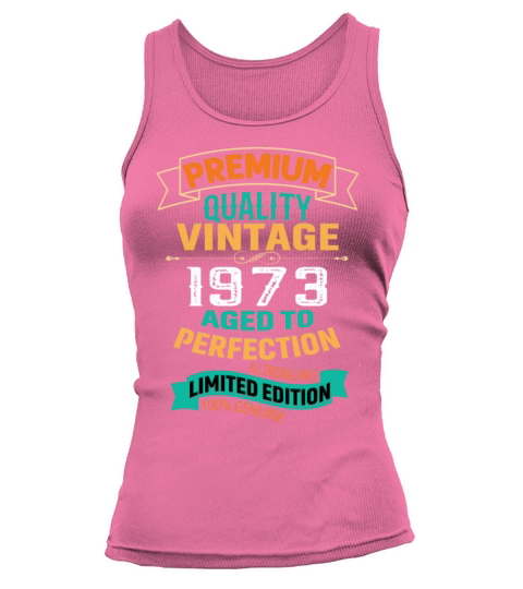 Premium Quality Vintage 1973 birthday t shirt Tank top Woman