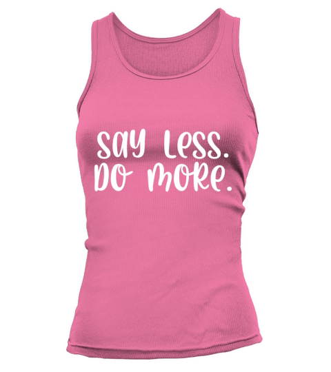 Say less do more Tank top Woman