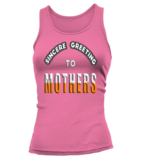 Sincere greeting to mothers Tank top Woman