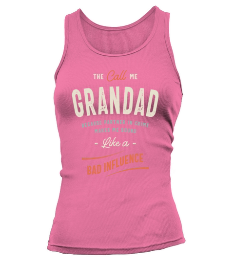 The Call Me Grandad Because Partner in Crime Tank top Woman