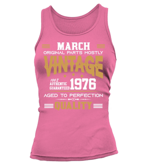 Vintage Aged To Perfection March 1976 Tank top Woman
