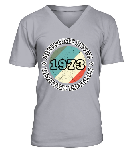 50th birthday awesome since 1973 limited edition V-Neck T-shirt