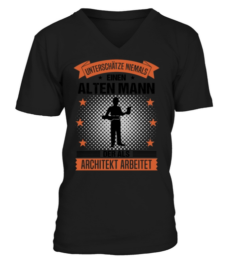 Architect Old Man Quote Men Gift V-Neck T-shirt