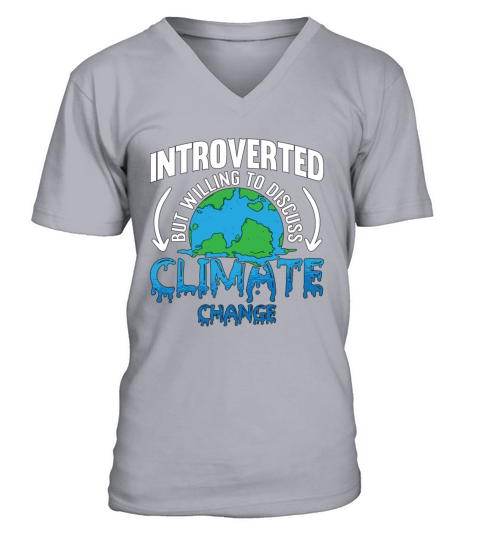Climate Change Introverted But Willing Environment V-Neck T-shirt