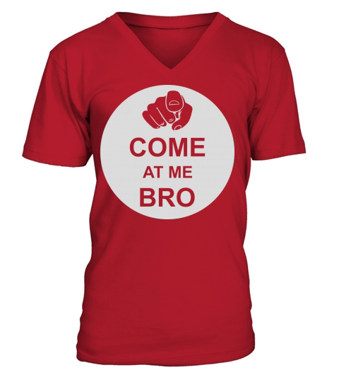 come at me bro V-Neck T-shirt