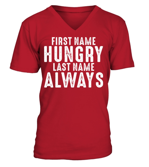 First Name Hungry Last Name Always Funny Sarcastic V-Neck T-shirt