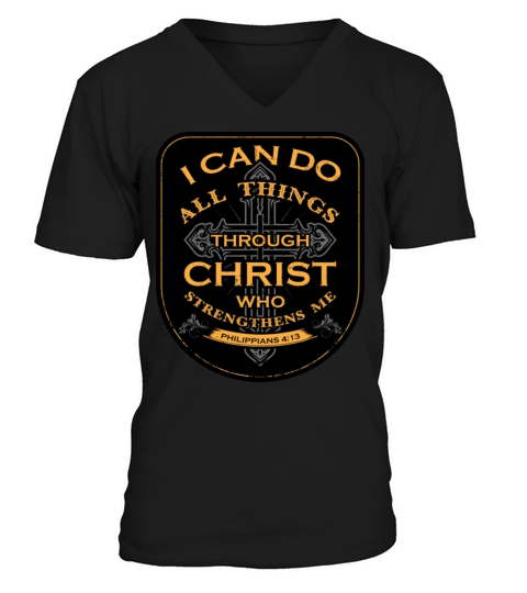 I Can Do All Things Through Christ Who Strengthens V-Neck T-shirt
