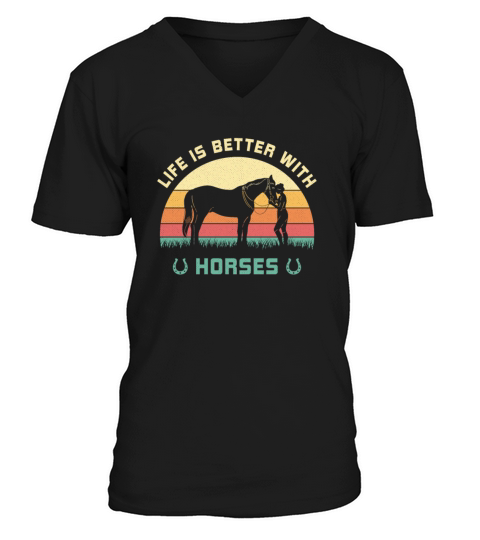 Life is better with horses Riding stable horseback V-Neck T-shirt