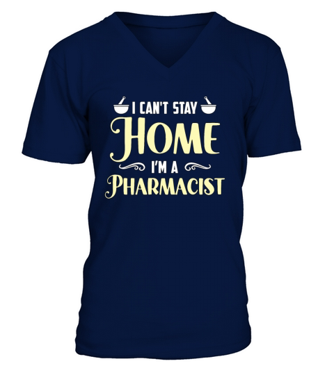 Pharmacy Technician I Cant Stay Home Health Care V-Neck T-shirt