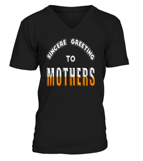 Sincere greeting to mothers V-Neck T-shirt
