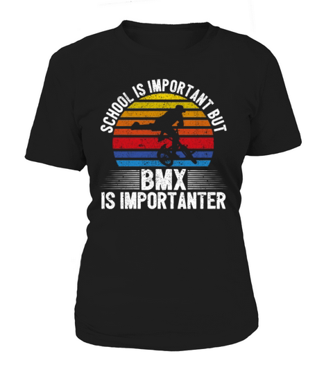 Funny school is important but bmx is more importan Women's T-Shirt