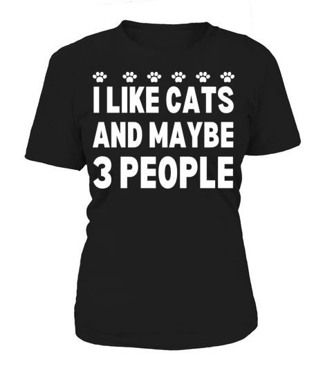 I Like Cats And Maybe 3 People - Cat Lover Women's T-Shirt