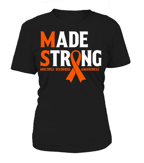 Multiple Sclerosis Awareness Orange Ribbon Strong Women's T-Shirt