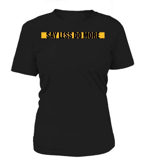 say less do more Women's T-Shirt