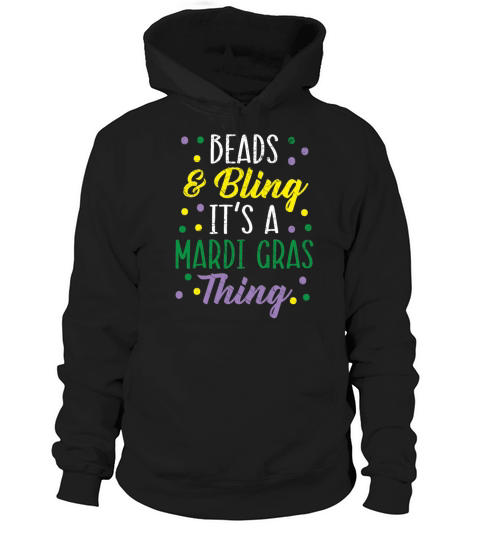Beads And Bling Its A Mardi Gras Thing Shenanigan Hoodie Unisex