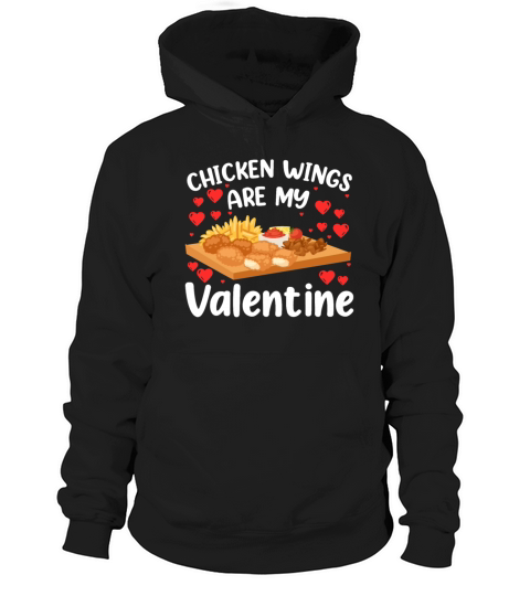 Chicken Wings Are My Valentine Day Funny Hoodie Unisex