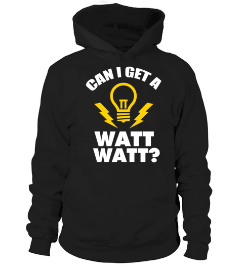Get A Watt Funny Electrician Licensed Electrical E Hoodie Unisex