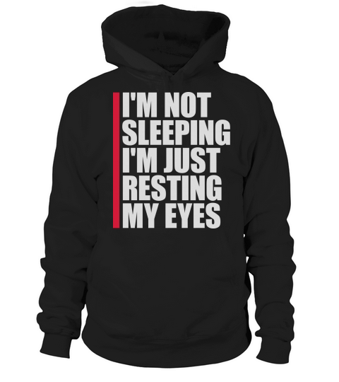 im not sleeping quote Hoodie Unisex