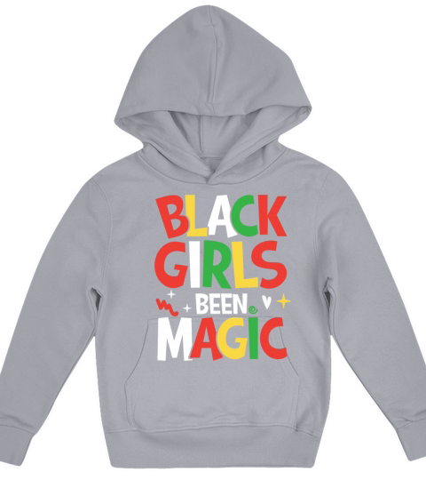 Black Girls Been Magic for a Man or Woman Kids Hoodie
