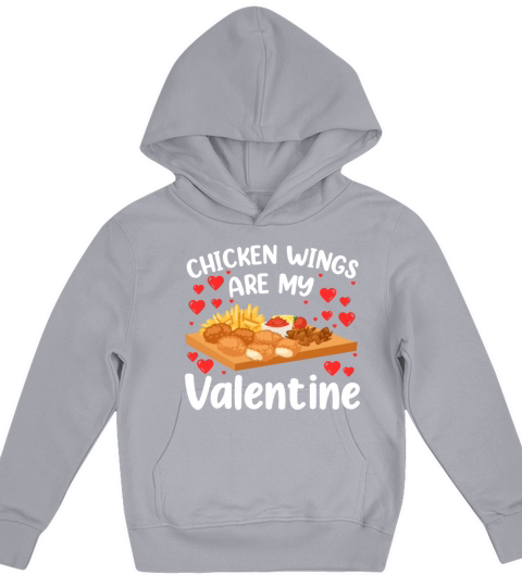 Chicken Wings Are My Valentine Day Funny Kids Hoodie