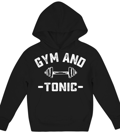Gym and Tonic Funny Workout Pun Fitness Weightlift Kids Hoodie
