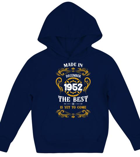 Made In December 1952 The Best Kids Hoodie