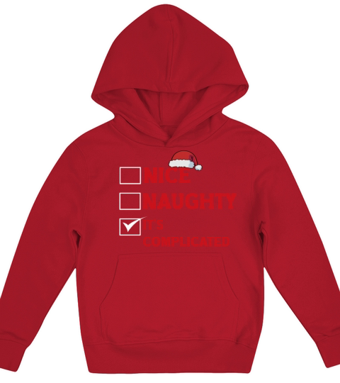 Nice Naughty Its Complicated Christmas List Santa Kids Hoodie