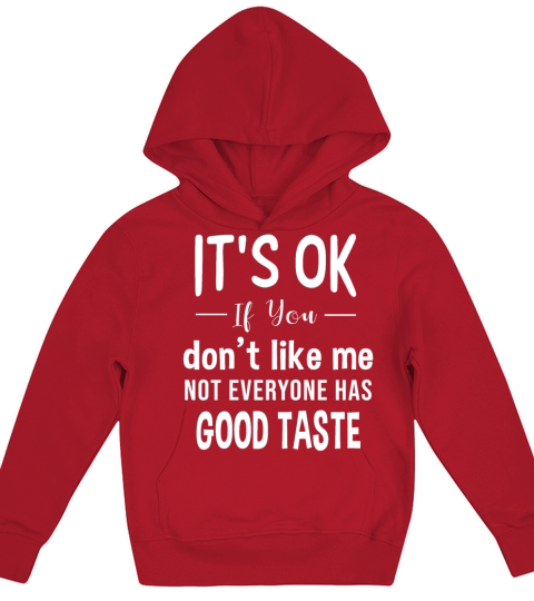 Not Everyone Has A Good Taste Quotes Kids Hoodie