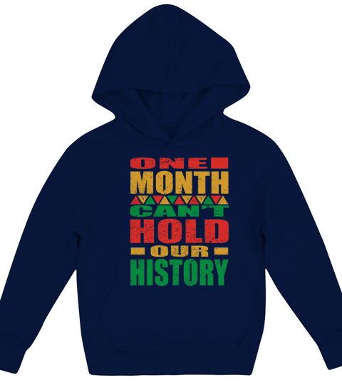 One Month Cany Hold Our History Black History Mon Kids Hoodie
