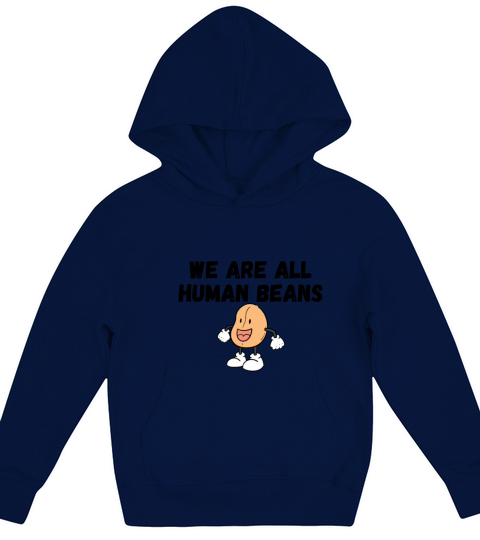 WE ARE ALL HUMAN BEANS Kids Hoodie