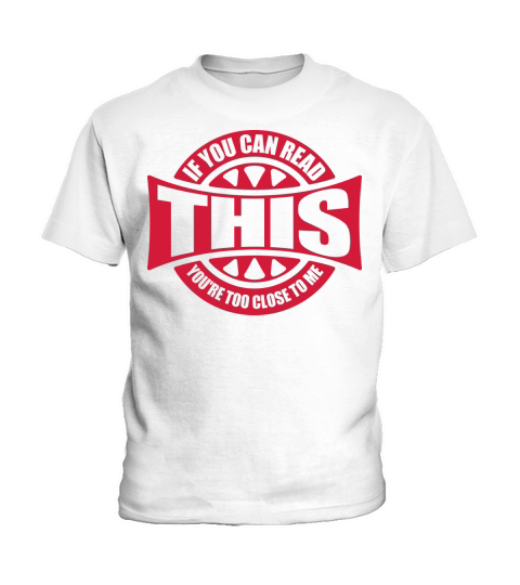 too close to me Kids T-Shirt