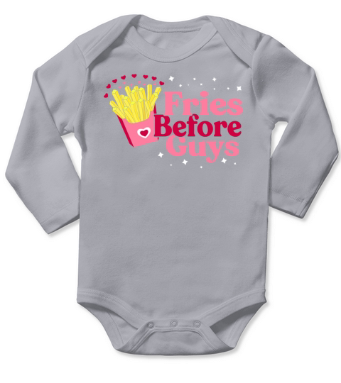 Fries Before Guys Funny Valentines Day Long Sleeve Baby One-Piece