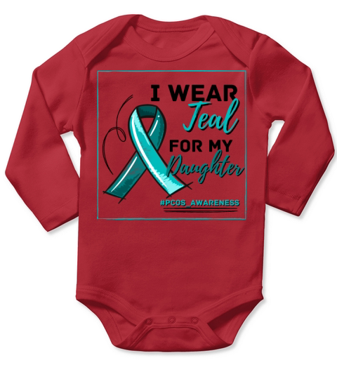 I Wear Teal For My Daughter PCOS Teal Ribbon Long Sleeve Baby One-Piece