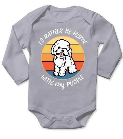 Id Rather Be Home With My Poodle Retro Sunset Long Sleeve Baby One-Piece