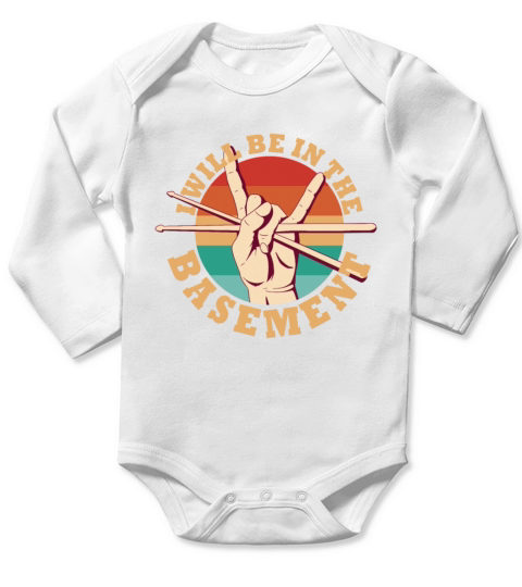 Ill be in the basement Drum Set Drummer Art Long Sleeve Baby One-Piece