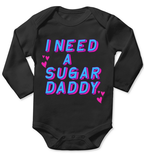 Retro Vintage - I Need A Sugar Daddy Long Sleeve Baby One-Piece