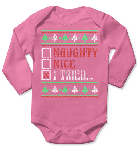 Tried Naughty Nice Joke Funny Ugly Christmas Long Sleeve Baby One-Piece