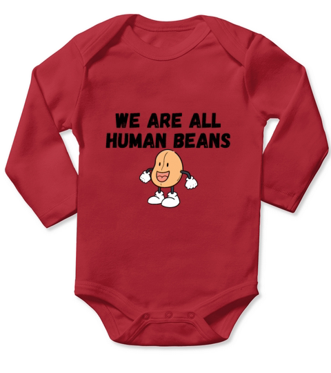 WE ARE ALL HUMAN BEANS Long Sleeve Baby One-Piece