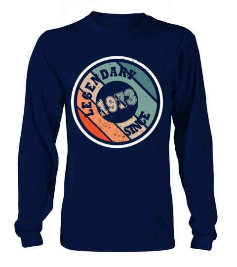 50th birthday born in 1973 legendary since 1973 Long sleeved Unisex