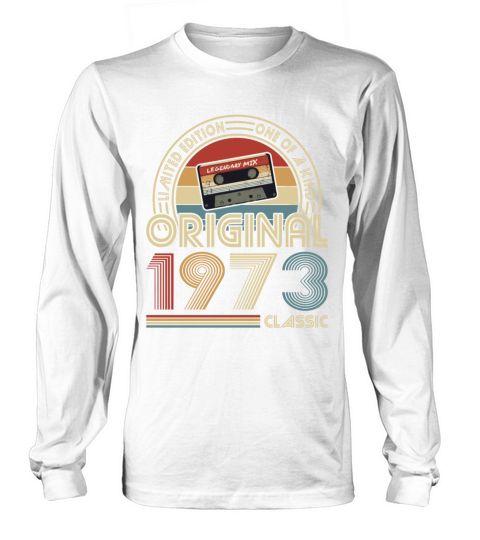 50th birthday vintage 1973 original 1973 classic Long sleeved Unisex
