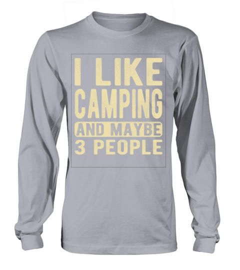 Camping Saying Long sleeved Unisex