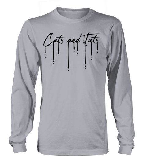 cats and tats quote Long sleeved Unisex