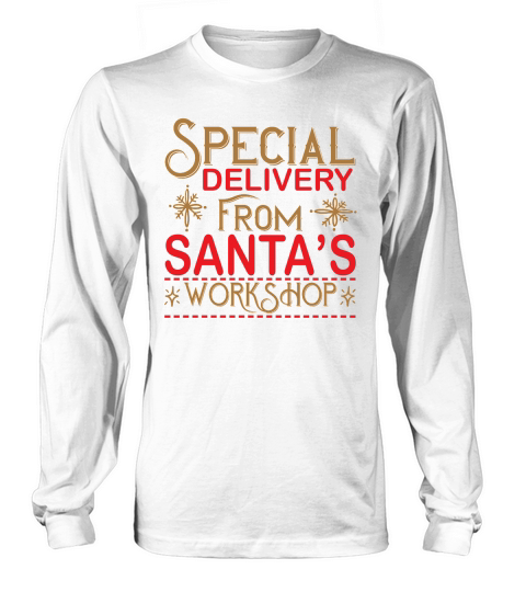 Christmas Special Delivery from Santas Workshop Long sleeved Unisex