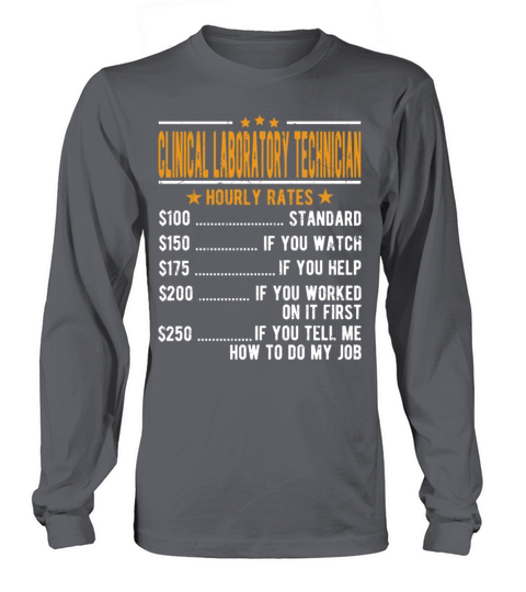 Clinical Laboratory Technician Hourly Rates Long sleeved Unisex