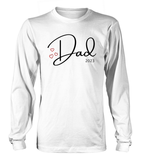Dad 2023 - Daddy to be in 2023 Long sleeved Unisex