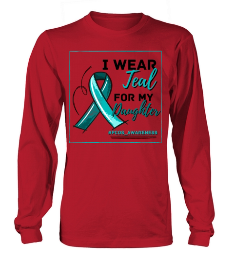 I Wear Teal For My Daughter PCOS Teal Ribbon Long sleeved Unisex