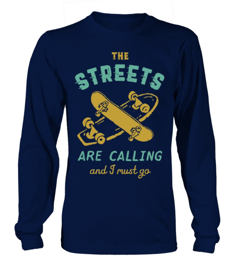 The Streets Are Calling Vintage Skateboarding Skat Long sleeved Unisex