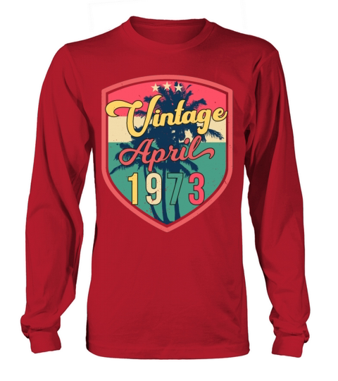 Vintage April 1973 Funny Long sleeved Unisex