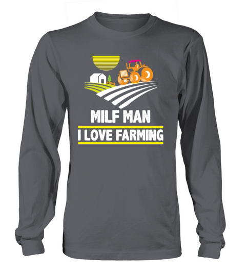 Vintage Quote Funny Farmer Milf Man I Love Farming Long sleeved Unisex