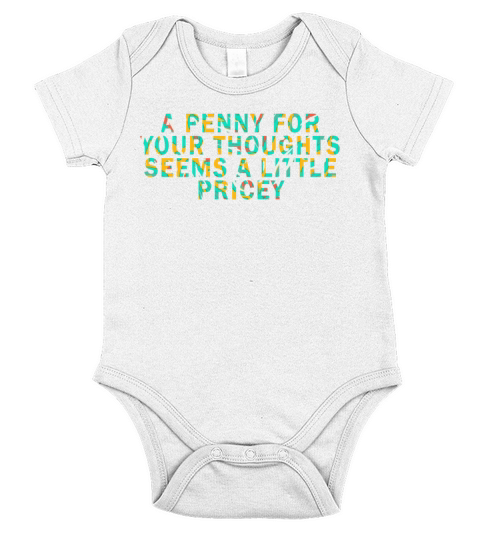 A Penny For Your Thoughts Seems A Little Pricey Short Sleeve Baby One-Piece